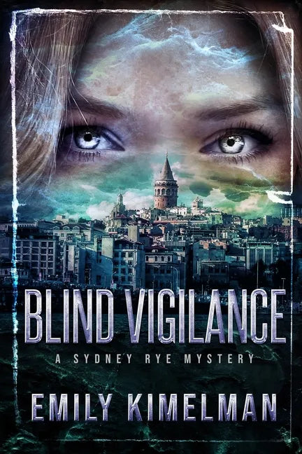 Blind Vigilance (A Sydney Rye Mystery, Book #13) - Paperback
