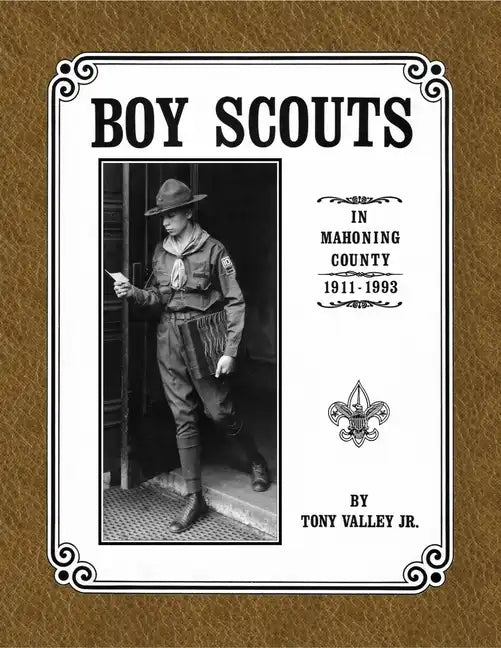 Boy Scouts in Mahoning County, 1911 - 1993 - Paperback