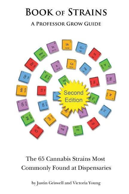 Book of Strains, Second Edition: The 65 Strains Most Commonly Found at Dispensaries - Paperback