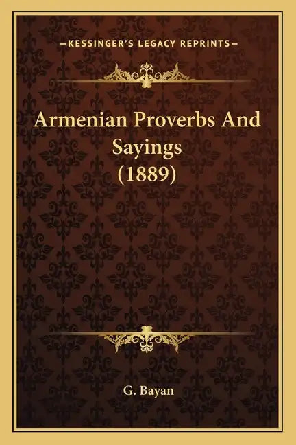 Armenian Proverbs And Sayings (1889) - Paperback