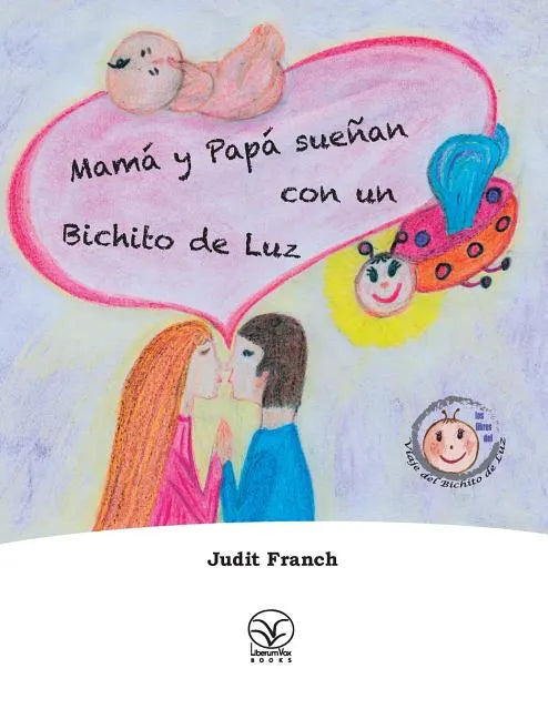 Mamá y Papá sueñan con un Bichito de Luz - Hardcover