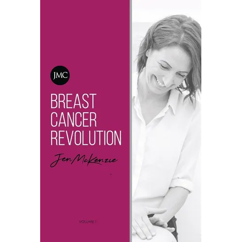 Breast Cancer Revolution: A reference guide to optimising your quality of life during and after Breast Cancer. - Paperback