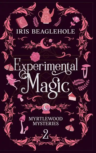 Experimental Magic: Myrtlewood Mysteries book two (special hardback edition) - Hardcover