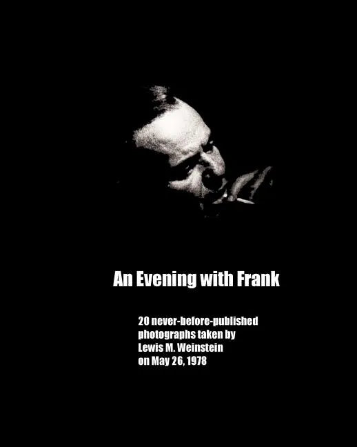 An Evening with Frank: 20 never before published photos - Paperback