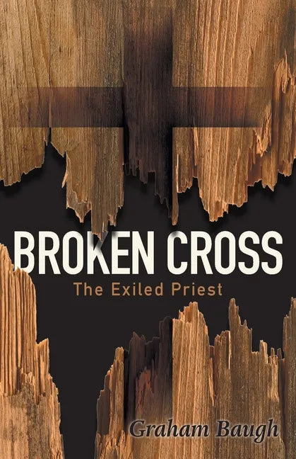 Broken Cross: The Exiled Priest - Paperback