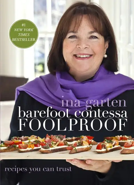 Barefoot Contessa Foolproof: Recipes You Can Trust: A Cookbook - Hardcover