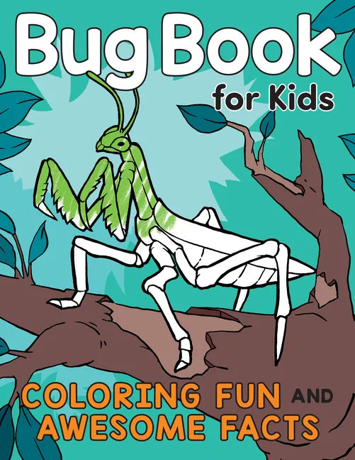 Bug Book for Kids: Coloring Fun and Awesome Facts - Paperback
