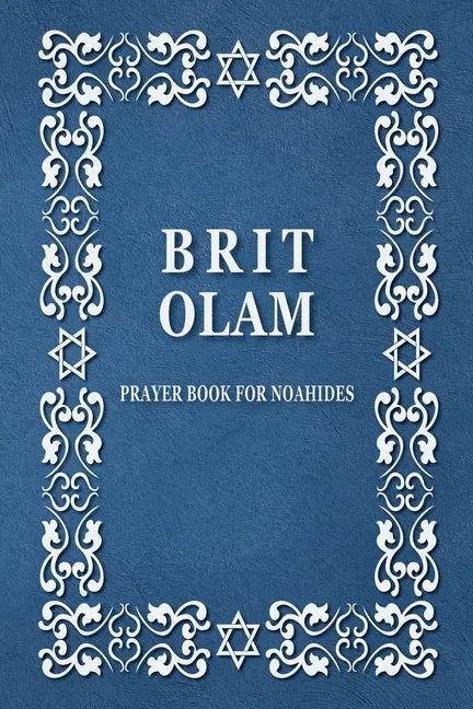 BRIT OLAM, Prayer Book for Noahides - Paperback