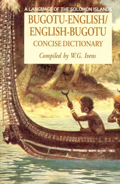 Bugotu-English/English-Bogutu Concise Dictionary: A Language of the Solomon Islands - Paperback
