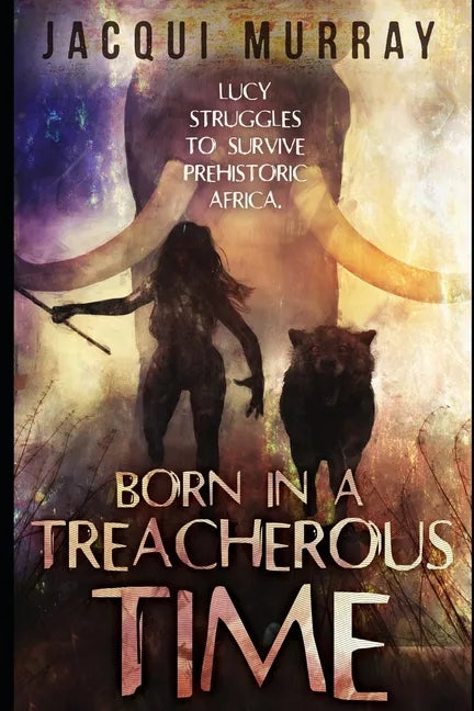 Born in a Treacherous Time - Paperback