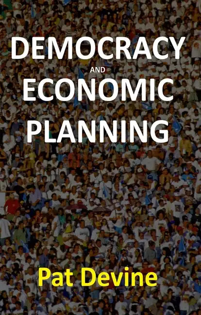 Democracy and Economic Planning - Paperback