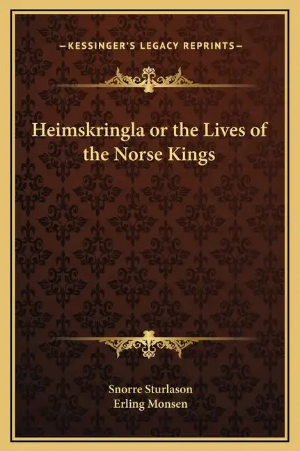 Heimskringla or the Lives of the Norse Kings - Hardcover