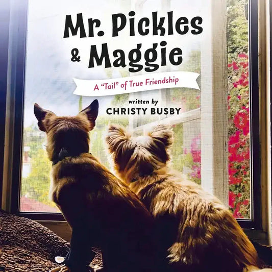 Mr. Pickles & Maggie: A Tail of True Friendship - Paperback