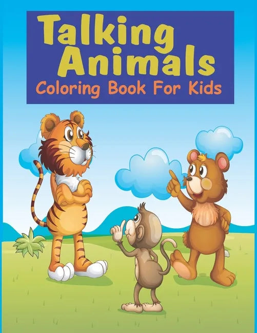 Talking Animals coloring book for kids: Easy, Cute and Lovable Animals book for kids, gift for for toddlers, preschool 2-7 - Paperback