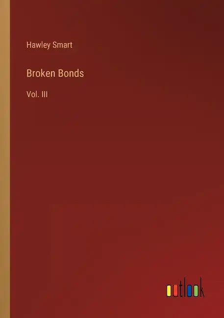 Broken Bonds: Vol. III - Paperback