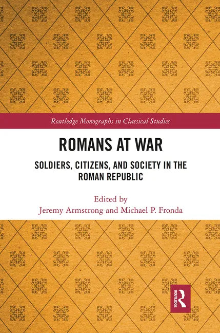 Romans at War: Soldiers, Citizens, and Society in the Roman Republic - Paperback