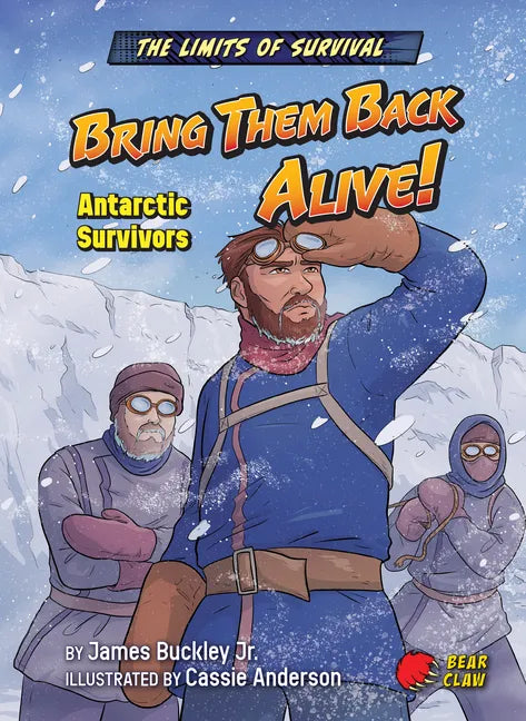 Bring Them Back Alive!: Antarctic Survivors - Paperback