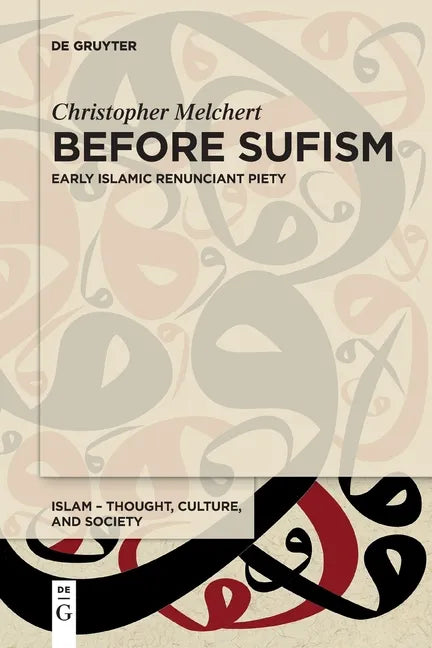 Before Sufism: Early Islamic Renunciant Piety - Paperback