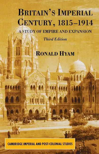 Britain's Imperial Century, 1815-1914: A Study of Empire and Expansion - Paperback
