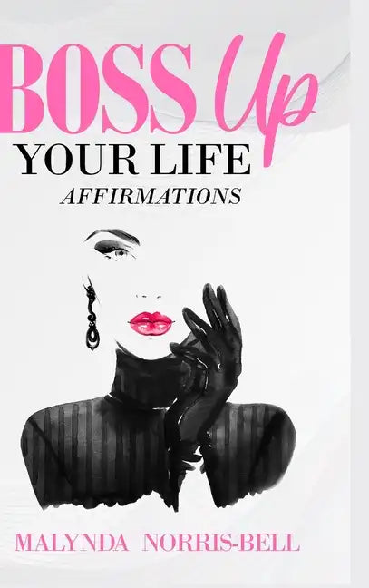 Boss Up Your Life Affirmations - Hardcover