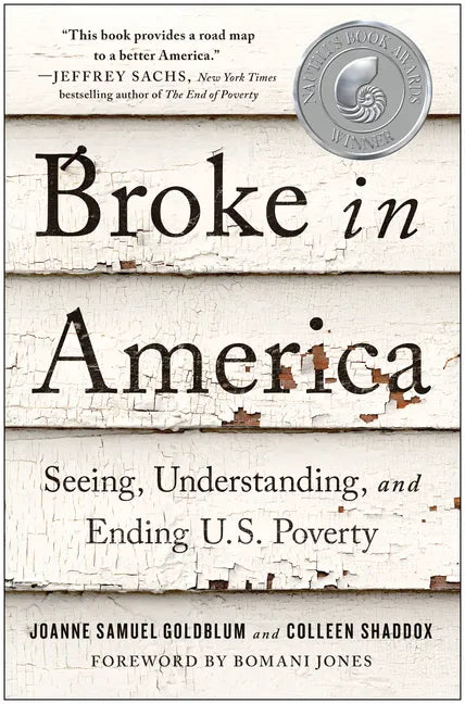 Broke in America: Seeing, Understanding, and Ending Us Poverty - Hardcover
