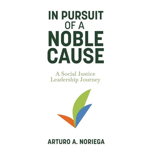 In Pursuit of a Noble Cause - Hardcover