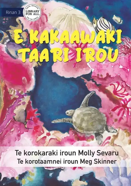 The Sea is Everything to Me - E kakaawaki taari irou (Te Kiribati) - Paperback