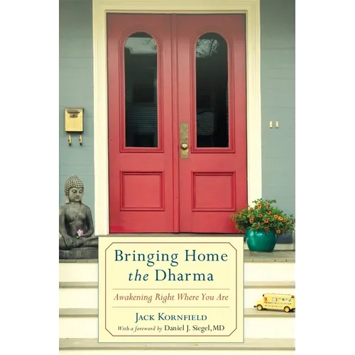 Bringing Home the Dharma: Awakening Right Where You Are - Paperback