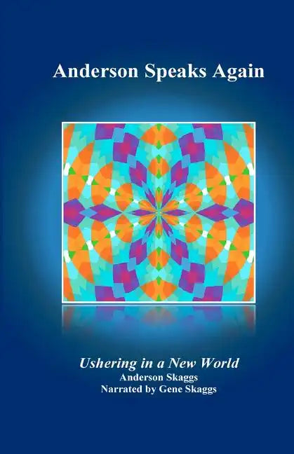 Anderson Speaks Again: Ushering in a New World - Paperback