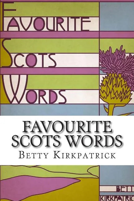 Favourite Scots Words: A fascinating guide to some unique Scots words - Paperback