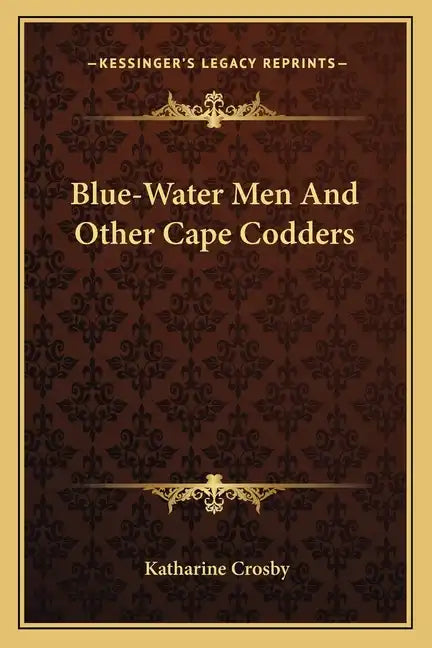 Blue-Water Men and Other Cape Codders - Paperback