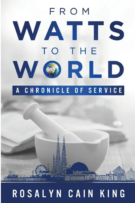 From Watts to the World: A Chronicle of Service - Paperback