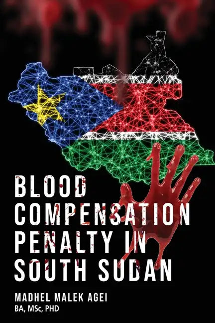 Blood Life Compensation Penalty in South Sudan - Paperback