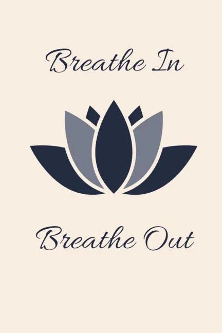 Breathe in Breath out - Paperback