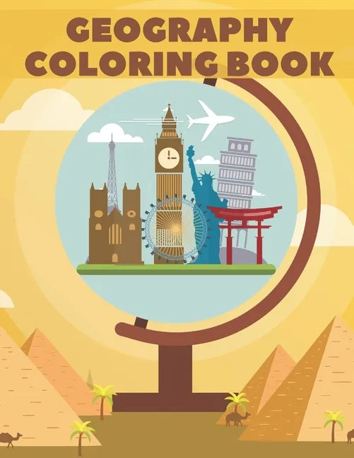 Geography Coloring Book: World Map Animals Flags Buildings For Kids Education - Paperback