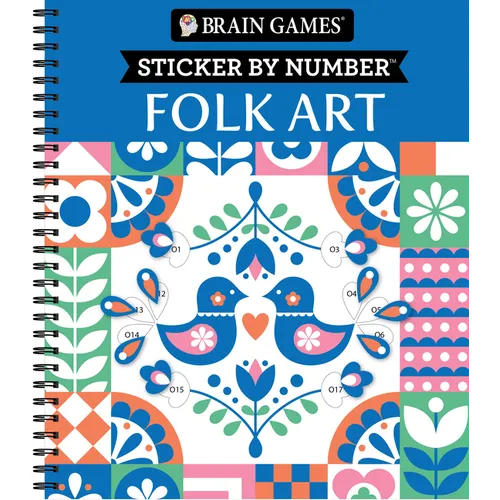 Brain Games - Sticker by Number: Folk Art (28 Images to Sticker) - Spiral