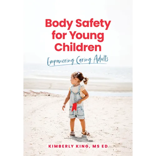 Body Safety for Young Children: Empowering Caring Adults - Paperback