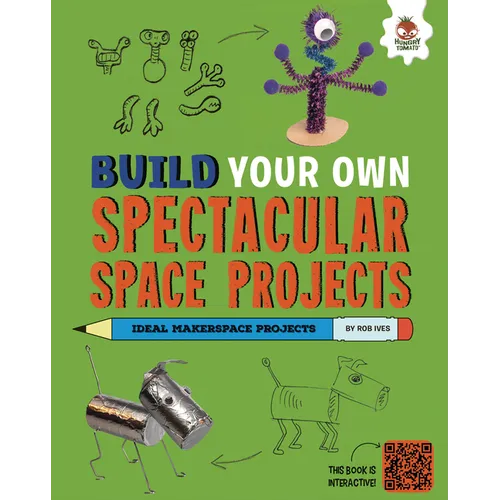 Build Your Own Spectacular Space Projects - Library Binding