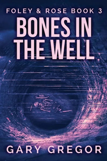 Bones In The Well - Paperback