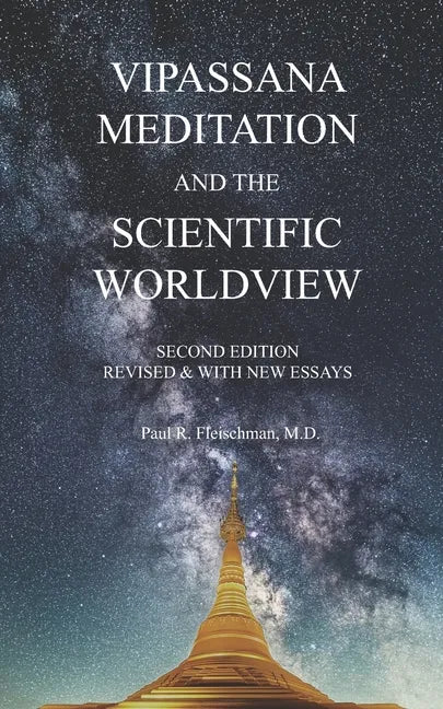 Vipassana Meditation and the Scientific Worldview: Revised & With New Essays - Paperback