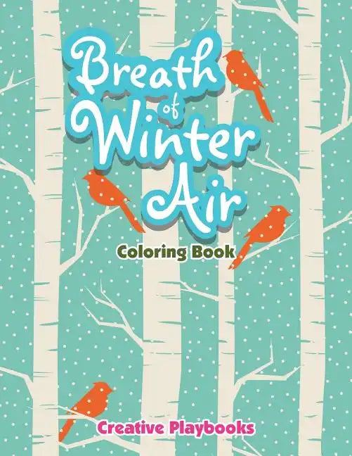 Breath Of Winter Air Coloring Book - Paperback