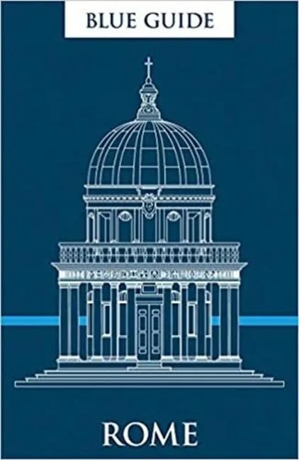 Blue Guide Rome: Twelfth Edition - Paperback