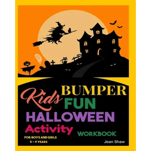 Kids Bumper Fun Halloween Activity Workbook: For Boys and Girls 5 - 9 Years - Paperback