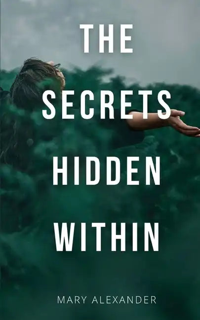 The Secrets Hidden Within - Paperback