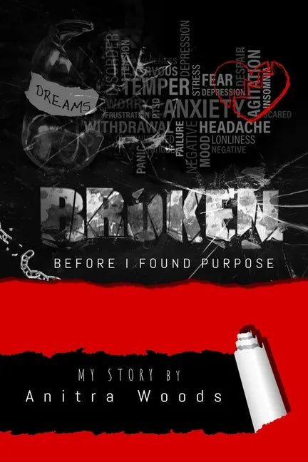 Broken: Before I Found Purpose - Paperback