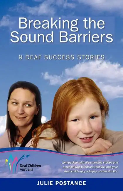 Breaking the Sound Barriers: 9 Deaf Success Stories - Paperback