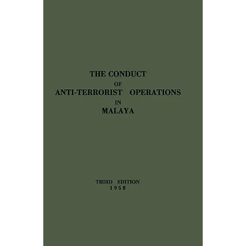 The Conduct of Anti-Terrorist Operations in Malaya - Paperback
