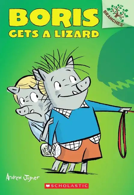 Boris Gets a Lizard: A Branches Book (Boris #2): Volume 2 - Paperback