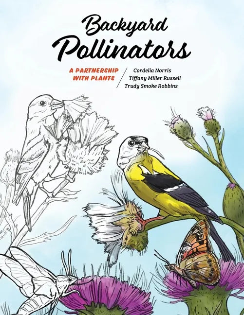 Backyard Pollinators: A Partnership with Plants - Paperback