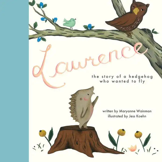 Lawrence, the Story of a Hedgehog Who Wanted to Fly - Paperback